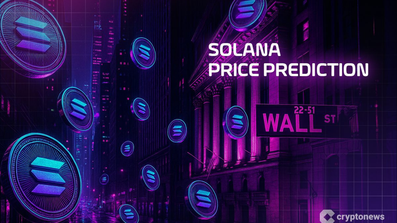 Solana Price Forecast in 2026: What Happens in 2025?